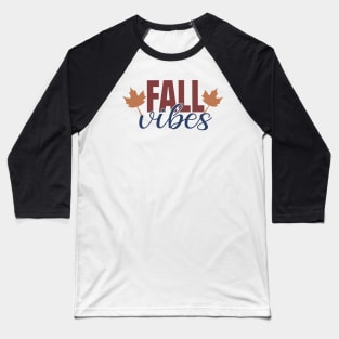 Fall vibes Baseball T-Shirt